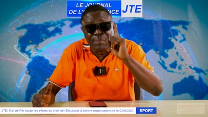 JTE- Gbi de Fer salue les efforts du chef de l'Etat pour la bonne organisation de la CAN2023