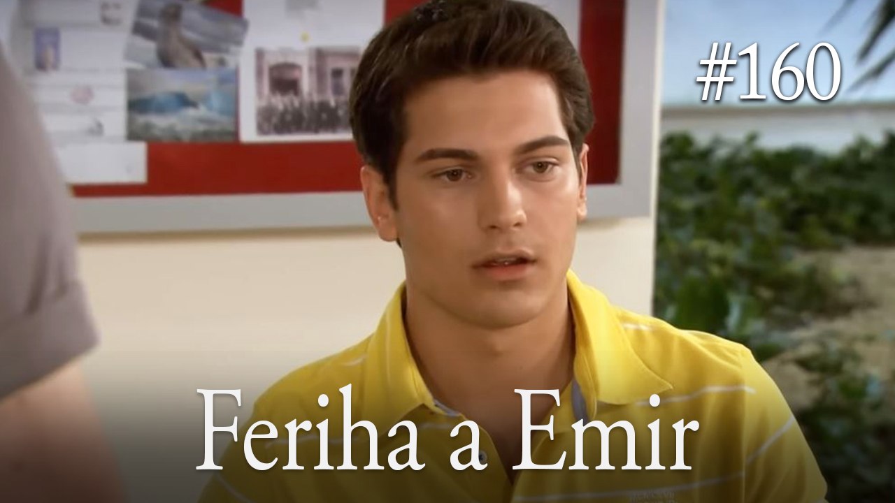 Feriha a Emir #160