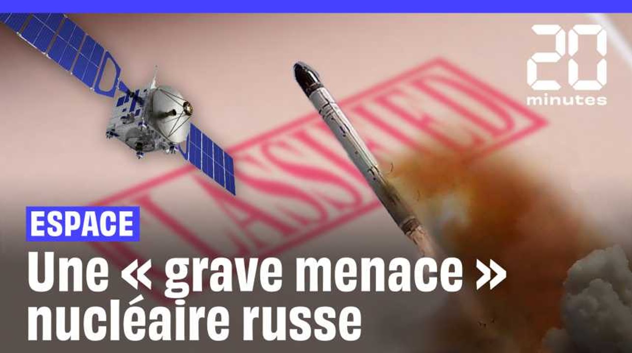 Washington fait face à une « grave menace » d’arme nucléaire spatiale russe en développement