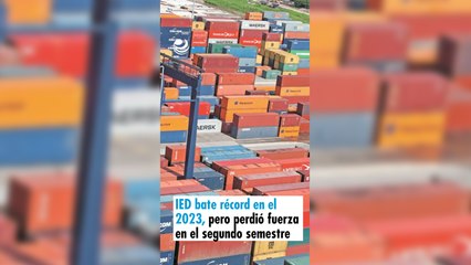 IED bate récord en el 2023, pero perdió fuerza en el segundo semestre