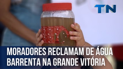 Moradores reclamam de água barrenta na Grande Vitória