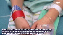 Ärzte sind fassungslos: 13-Jähriger wird auf wundersame Weise von Tumor geheilt