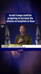Israeli troops could be preparing to increase the attacks on hospitals in Gaza