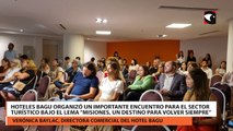 Hoteles Bagu organizó un importante encuentro para el sector turístico bajo el lema “Misiones, un destino para volver siempre”