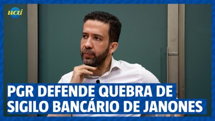 PGR apoia quebra de sigilo bancário de Janones