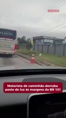 Motorista derruba poste de luz às margens da BR 101