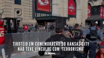 Tiroteio em comemoração do Kansas City não teve vínculos com ‘terrorismo’