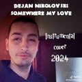 Dejan Nikolovski - Somewhere my love Instrumental Cover 2024