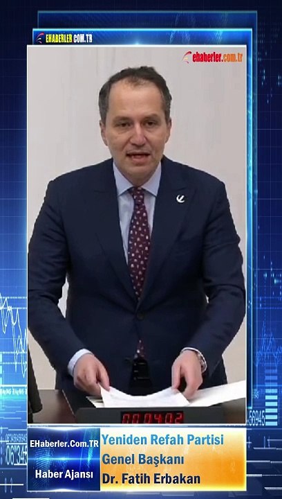 Yeniden Refah Partisi Genel Başkanı Dr. Fatih Erbakan Meclis Genel Kurulu’nda konuşma yaptı