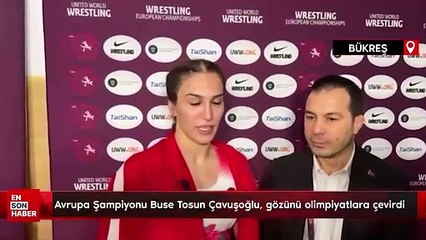 Avrupa Şampiyonu Buse Tosun Çavuşoğlu, gözünü olimpiyatlara çevirdi