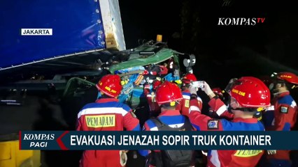 Proses Evakuasi Jenazah Sopir Truk Kontainer Berlangsung Dramatis!