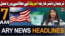 ARY News 7 AM Headlines 16th Feb 2024 | FO Spokesperson Mumtaz Zahra Baloch Reaction on US Demand