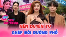 Hẹn Ăn Trưa #414_ Gái xinh hẹn hò đường phố, ngại đỏ mặt khi gặp đúng gu good boy