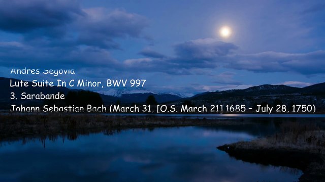 Andres Segovia - Lute Suite In C Minor BWV 997 3 Sarabande Johann Sebastian Bach
