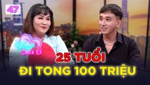 Chuyện Chưa Kể #47_ Chàng trai _chết lặng_ tuổi 25 vì bị LỪA DỐI trắng tay 100 triệu đồng