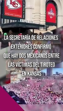 La Secretaría de Relaciones Exteriores confirmó que hay dos mexicanos entre las víctimas del tiroteo suscitado en Kansas #TuNotiReel