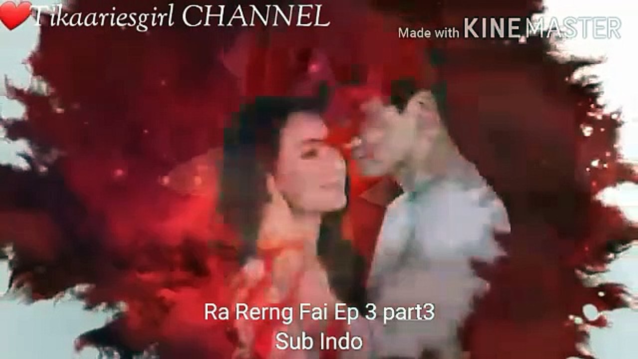 Ra Rerng Fai Ep 3 part 3 Sub indo