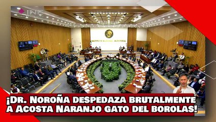 ¡VEAN! ¡Dr. Noroña destroza brutalmente a Acosta Naranjo gato del borolas por atacarlo con mentiras!