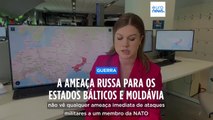 A ameaça russa para os Estados do Báltico e Moldávia é real?