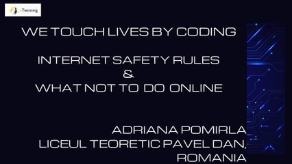 We touch lives by coding Internet safety rules and what not to do online