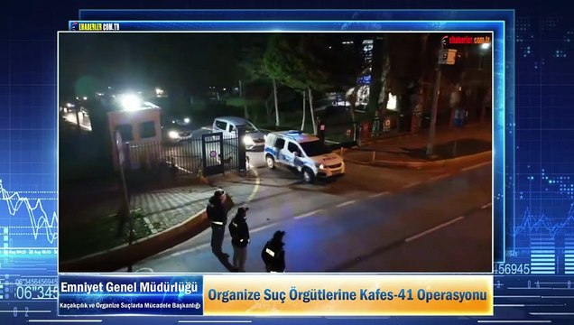 Organize Suç Örgütlerine Kafes-41 Operasyonu