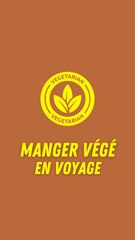 ⬇️ 4 astuces pour manger végé facilement à l'étranger ⬇️