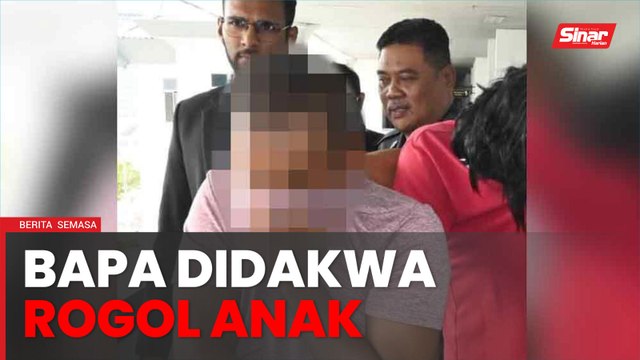 Bapa didakwa rogol, amang seksual fizikal anak kandung