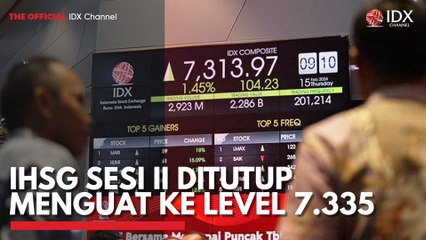 IHSG Sesi II Ditutup Menguat ke Level 7.335
