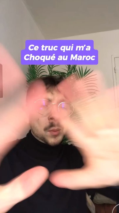 Ce truc qui m’a choqué au Maroc…