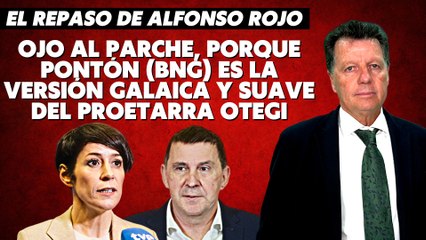 Alfonso Rojo: “Ojo al parche, porque Pontón (BNG) es la versión galaica y suave del proetarra Otegi”