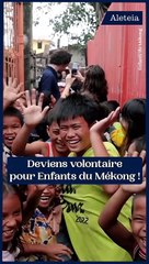 Et si tu partais avec Enfants du Mékong ?