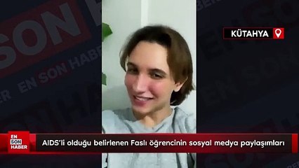 Kütahya'da AIDS'li olduğu belirlenen Faslı öğrencinin sosyal medya paylaşımları