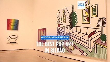 The best pop art lands in Bilbao’s Guggenheim Museum