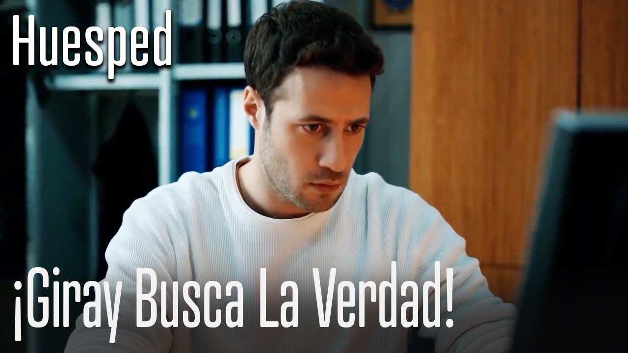 ¡Giray busca la verdad! - Huesped