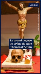 Le grand voyage du crâne de saint Thomas d’Aquin