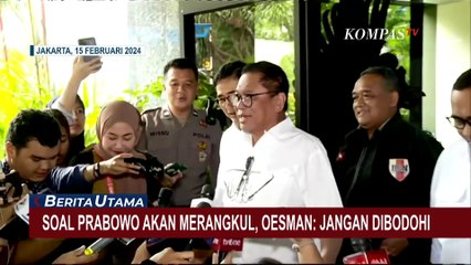Soal Prabowo akan Rangkul Semua Pihak, Oesman: yang Dirangkul Jangan Dibodohi