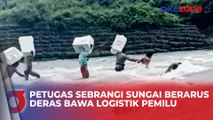 Pergeseran Logistik Pemilu di Maros, Petugas Nekat Sebrangi Sungai Berarus Deras