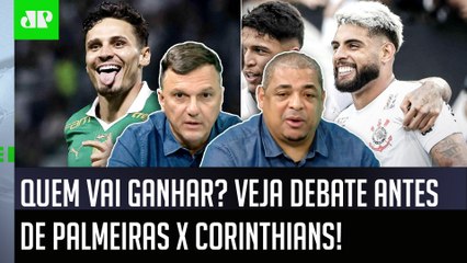 "Como 'ACABOU A FARRA', EU ACHO POSSÍVEL que o Corinthians contra o Palmeiras..." VEJA DEBATE!