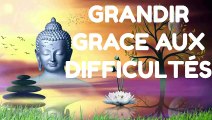 GRANDIR GRACE AUX  DIFFICULTÉS
