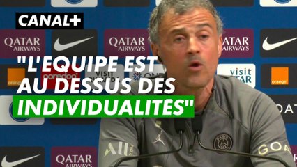 Enrique : "L'équipe est au dessus des individualités"