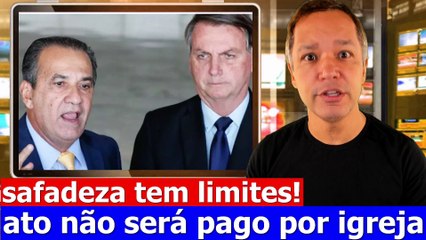 Malafáia se ferrou: vai pagar do próprio bolso