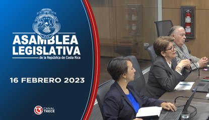 Asamblea Legislativa Noticias 16 febrero 2024.