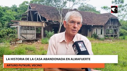 La historia de la casa abandonada en Almafuerte