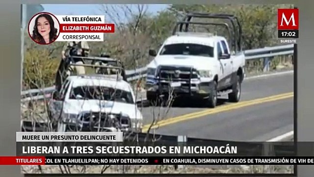 Liberan a 3 personas secuestradas en Michoacán tras enfrentamiento armado