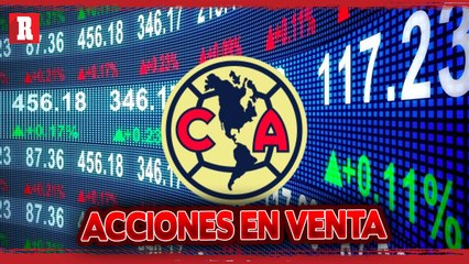 AMÉRICA entrará A LA BOLSA DE VALORES y se podrán comprar sus acciones