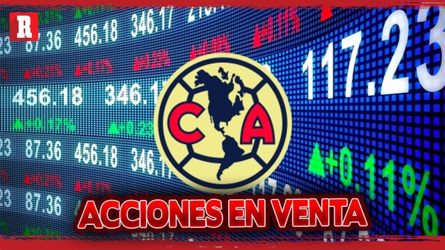 AMÉRICA entrará A LA BOLSA DE VALORES y se podrán comprar sus acciones