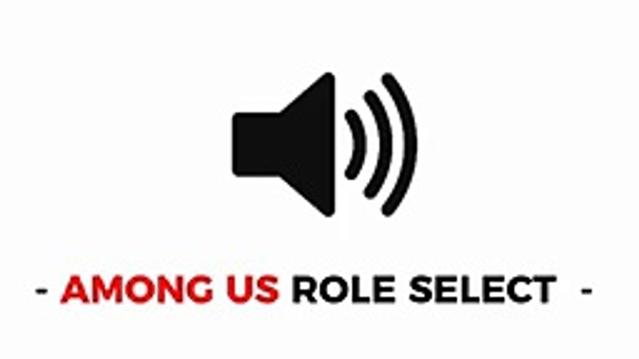 Among Us Role Select - Sound Effect