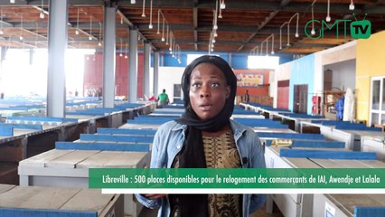 [#Reportage] Libreville : 500 places disponibles pour le relogement des commerçants de IAI, Awendje et Lalala