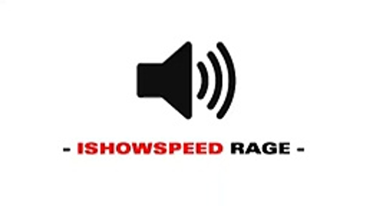 IShowSpeed Rage - Sound Effect