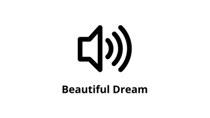 Beautiful Dream - Sound effect